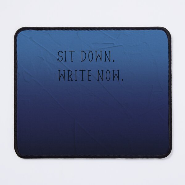 Item preview, Sit Down. Write Now. designed and sold by SuspendedDreams.