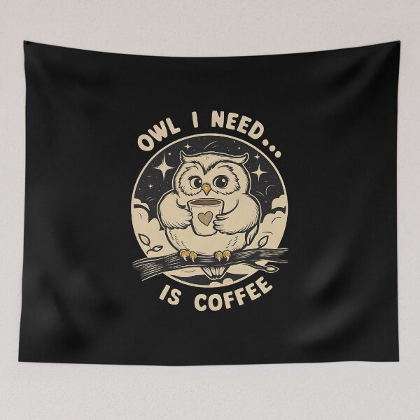 Item preview, Owl I Need Is Coffee designed and sold by PlanetMarker.