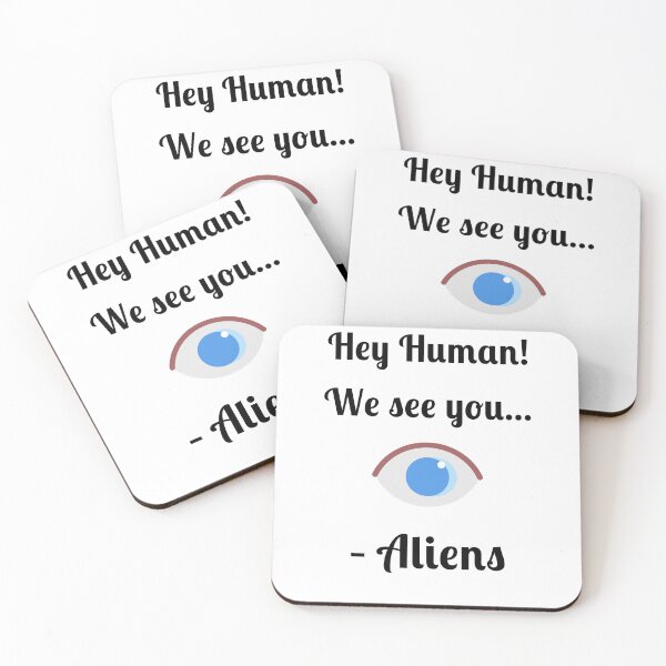 Item preview, Hey Human! We See You... -Aliens, designed and sold by Fleetwood1994.