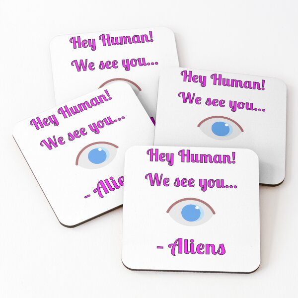 Item preview, Hey Human! We See You... -Aliens, designed and sold by Fleetwood1994.