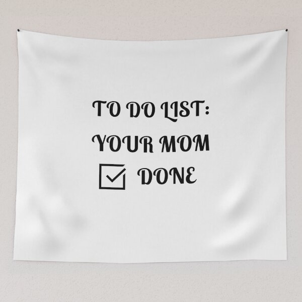 Item preview, To Do List: Your Mom, Done, designed and sold by Fleetwood1994.