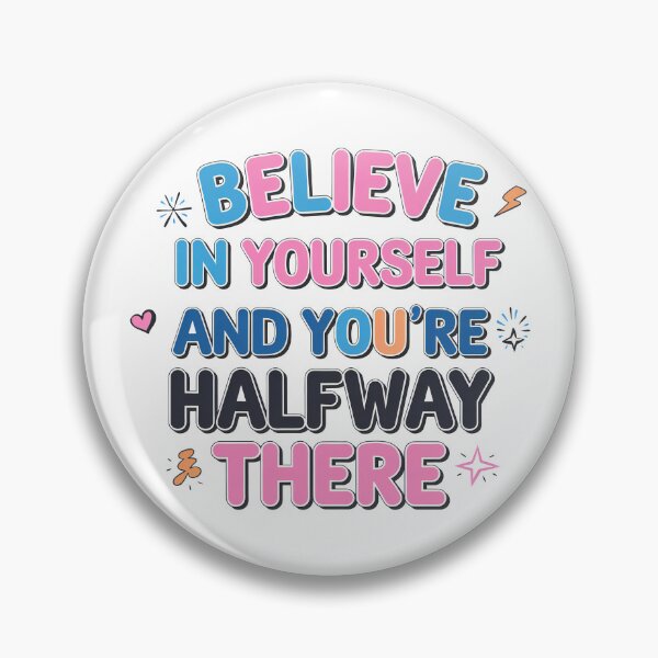 Item preview, Believe in yourself, and you’re halfway there - Motivation Quote designed and sold by RiceArtShop.