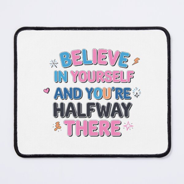 Item preview, Believe in yourself, and you’re halfway there - Motivation Quote designed and sold by RiceArtShop.