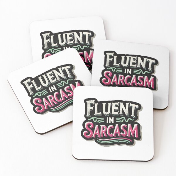 Item preview, Fluent in sarcasm designed and sold by BhaktiK.