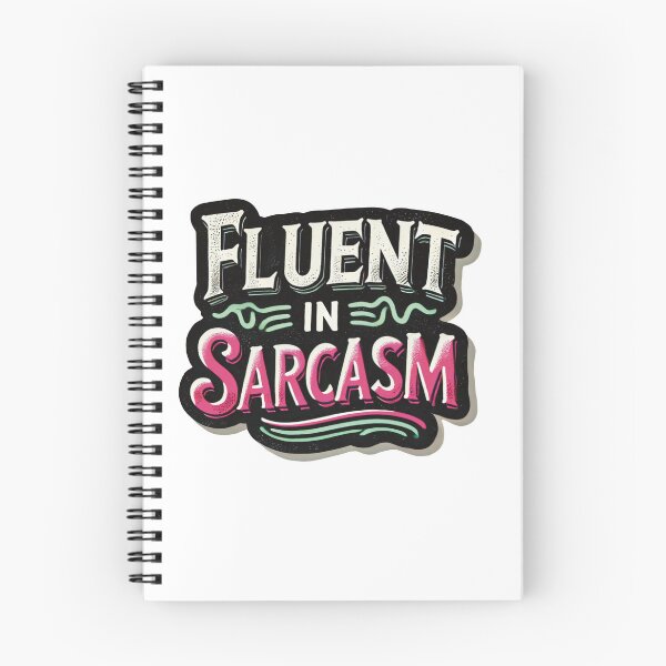 Item preview, Fluent in sarcasm designed and sold by BhaktiK.