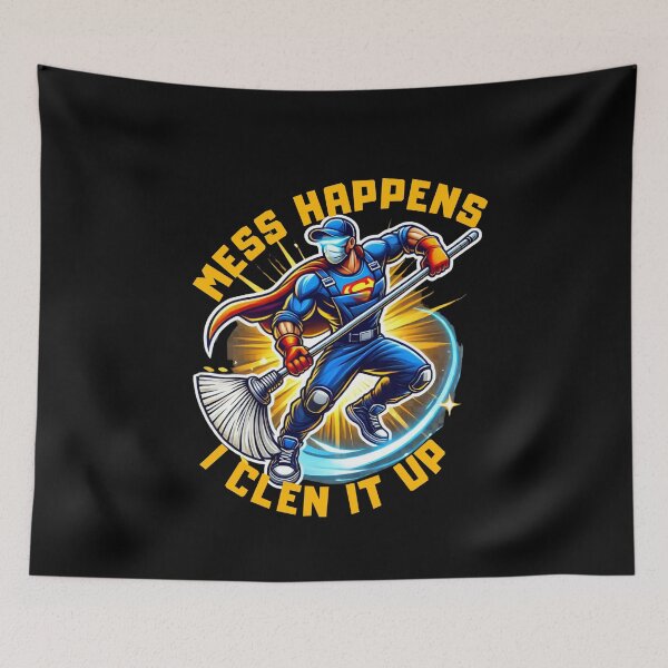 Item preview, Mess happens. I clean it up. designed and sold by ConradoBullhead.