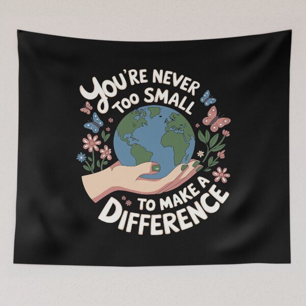 Item preview, You're Never Too Small to Make a Difference – Earth Day designed and sold by tmerchtrends.