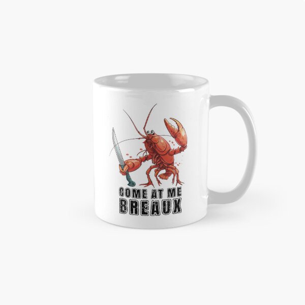 Item preview, Come At Me Breaux Funny Crawfish Boil designed and sold by RockFireMerch.