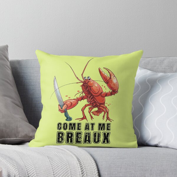Item preview, Come At Me Breaux Funny Crawfish Boil designed and sold by RockFireMerch.