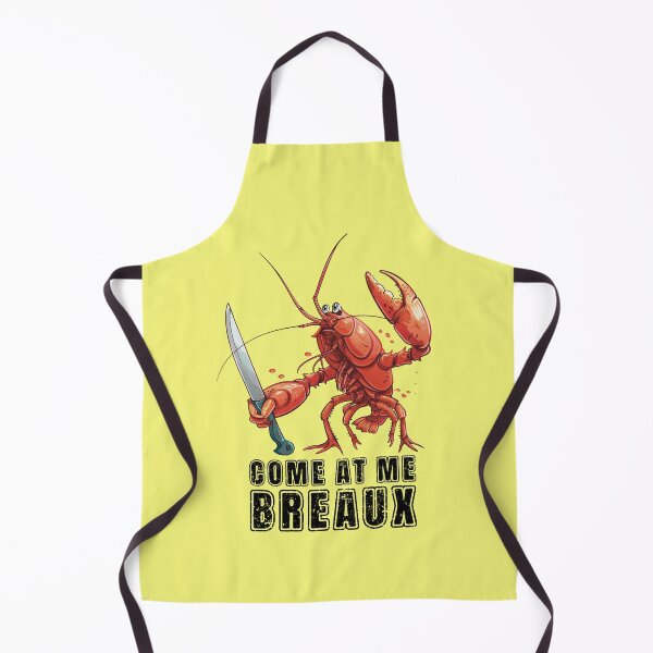 Item preview, Come At Me Breaux Funny Crawfish Boil designed and sold by RockFireMerch.