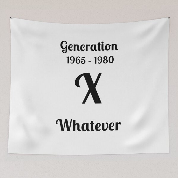 Item preview, GEN X, lo que sea, designed and sold by Fleetwood1994.