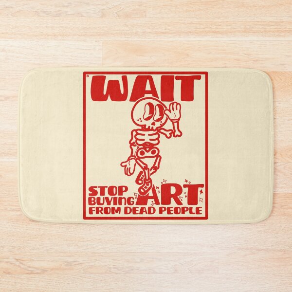 Item preview, Wait - STOP Buying Art designed and sold by petiteToulon.
