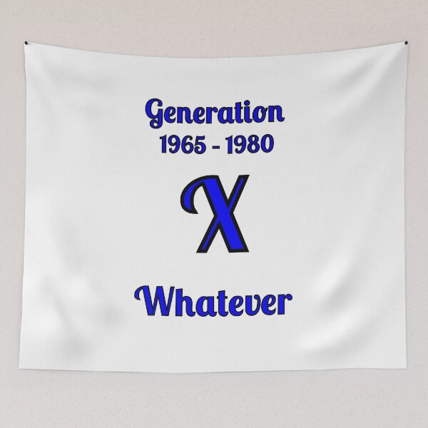 Item preview, GEN X, lo que sea, designed and sold by Fleetwood1994.