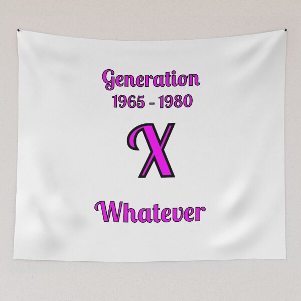 Item preview, GEN X, lo que sea, designed and sold by Fleetwood1994.