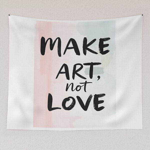 Item preview, Typographic Artwork – “MAKE ART, NOT LOVE” designed and sold by Mark Fischer.