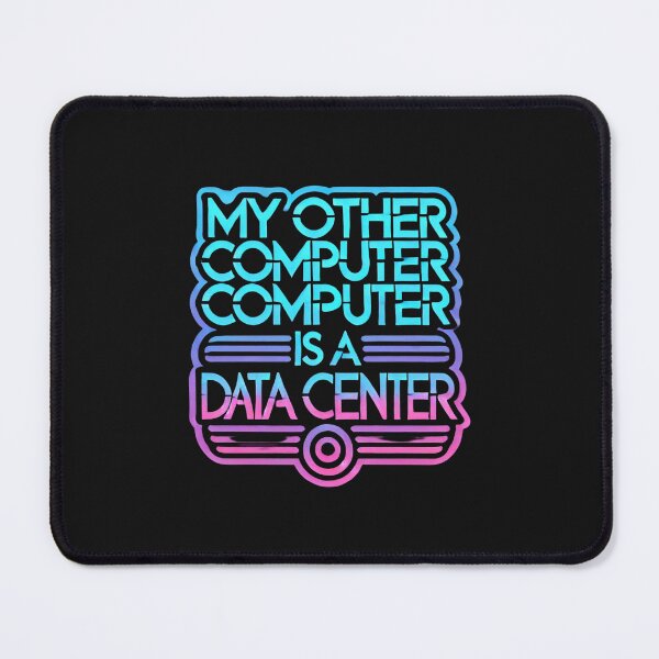 Item preview, My other computer is a data center  designed and sold by Adilessayeh.
