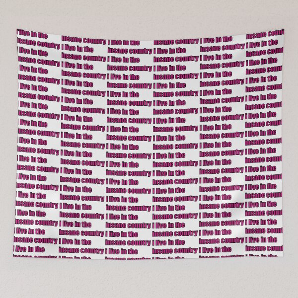 Item preview, I Live in the Insane Country – No Escape designed and sold by shufflik.