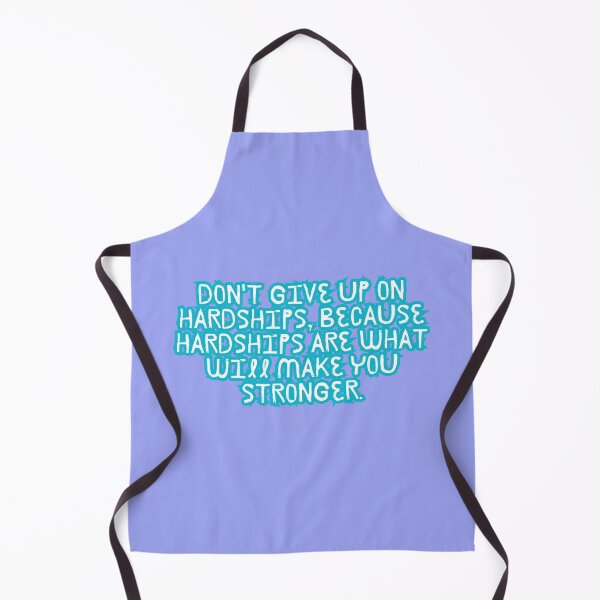Item preview, “Don’t give up on hardships, because hardships are what will make you stronger.” designed and sold by Wantanadesign.