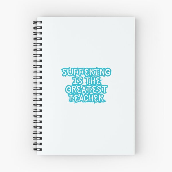 Item preview, “Suffering is the greatest teacher” designed and sold by Wantanadesign.