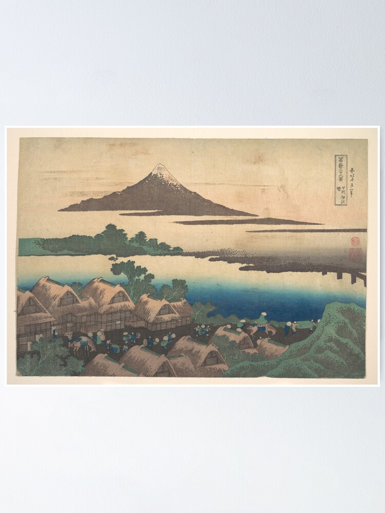 Dawn At Isawa In Kai Province Kōshū Isawa No Akatsuki From The Series Thirty Six Views Of Mount Fuji Fugaku Sanjūrokkei Poster By Guagamela617 Redbubble