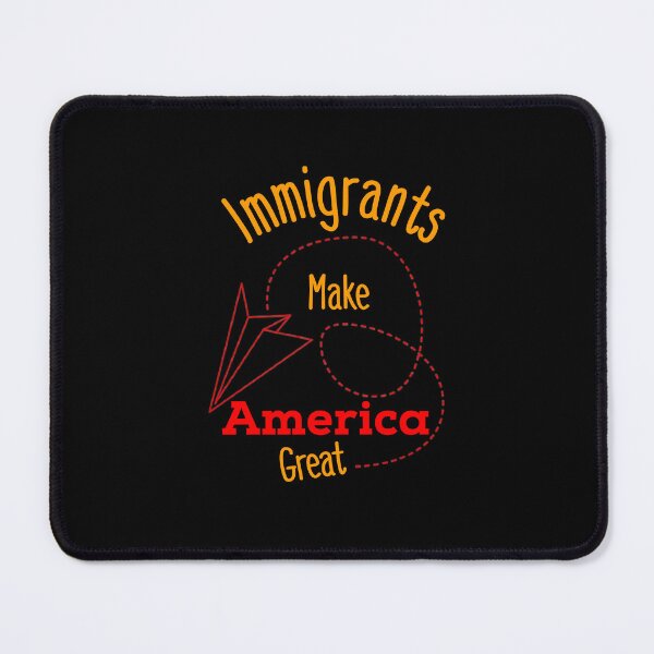 Item preview, Immigrants make America great designed and sold by hrithik bajari.