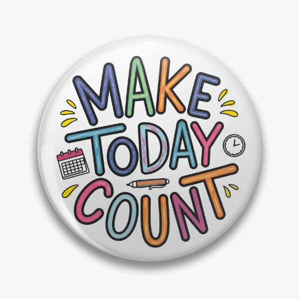 Item preview, Make today count - Cute Motivational Quotes designed and sold by RiceArtShop.