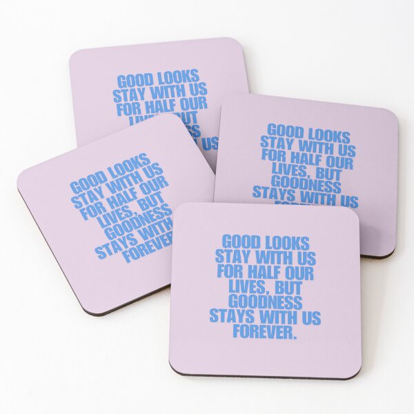 Item preview, “Good looks stay with us for half our lives, but goodness stays with us forever.”  designed and sold by Wantanadesign.