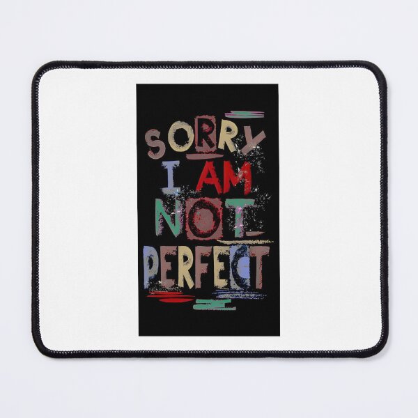 Item preview, sorry im not perfect quotes designed and sold by MAX MILLER.
