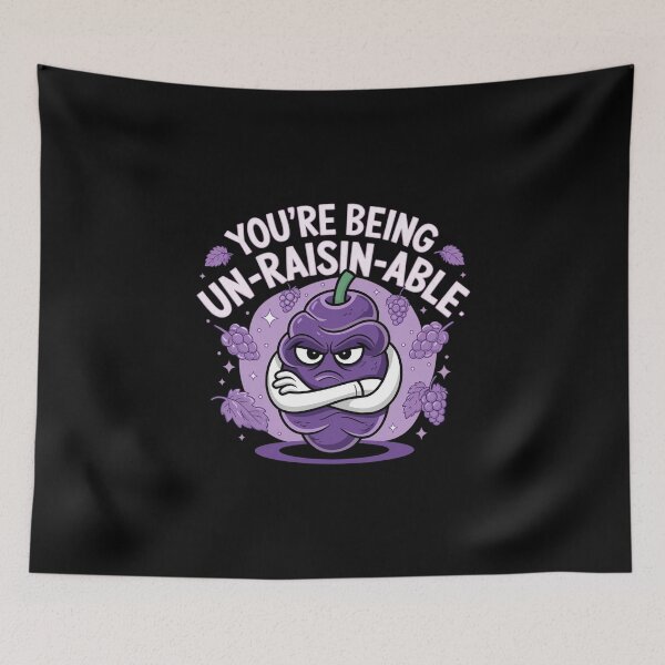 Item preview, You’re being un-raisin-able designed and sold by MagicWander.
