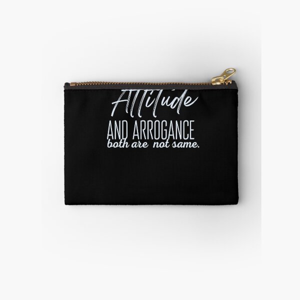 Item preview, Attitude and Arrogance both are not same. designed and sold by CrazyBYT.