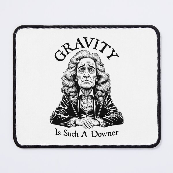 Item preview, Gravity Is Such A Downer Sad Isaac Newton Physics Science designed and sold by GrandeDuc.