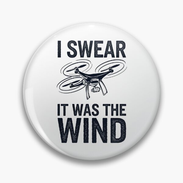 Item preview, I Swear It Was The Wind - Funny FPV Drone designed and sold by ZAIKY DREAMS.
