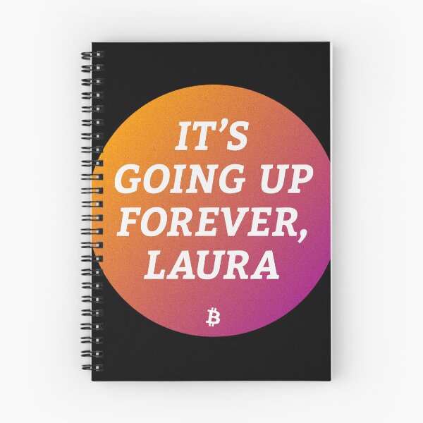 Item preview, It’s Going Up Forever, Laura - Bitcoin Michael Saylor Crypto Meme designed and sold by Manuel Engler.