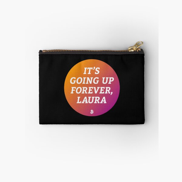Item preview, It’s Going Up Forever, Laura - Bitcoin Michael Saylor Crypto Meme designed and sold by Manuel Engler.