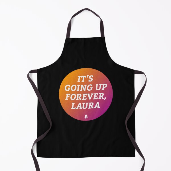 Item preview, It’s Going Up Forever, Laura - Bitcoin Michael Saylor Crypto Meme designed and sold by Manuel Engler.