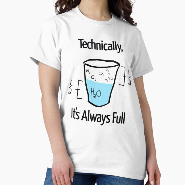 Vista previa del artículo con la obra «Funny Science Shirt-Techinically El vaso es siempre un regalo completo para hombres», diseñado y vendido por Anna0908.