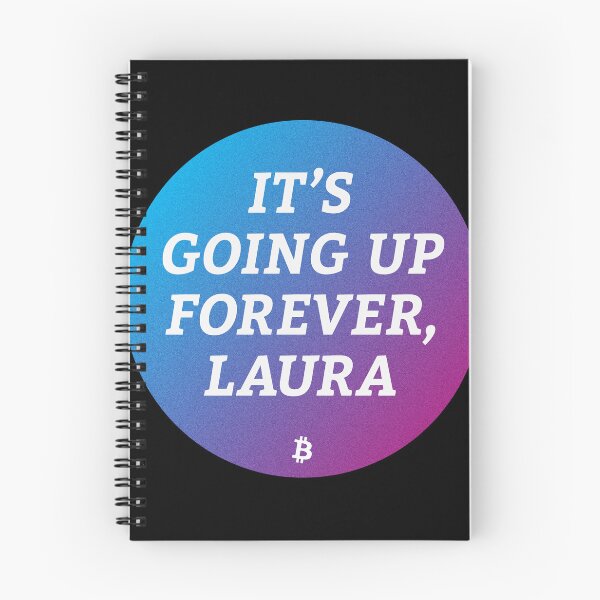 Item preview, It’s Going Up Forever, Laura - Bitcoin Michael Saylor Crypto Meme designed and sold by Manuel Engler.