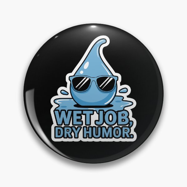 Item preview, Wet Job, Dry Humor designed and sold by TrippyOutfitter.