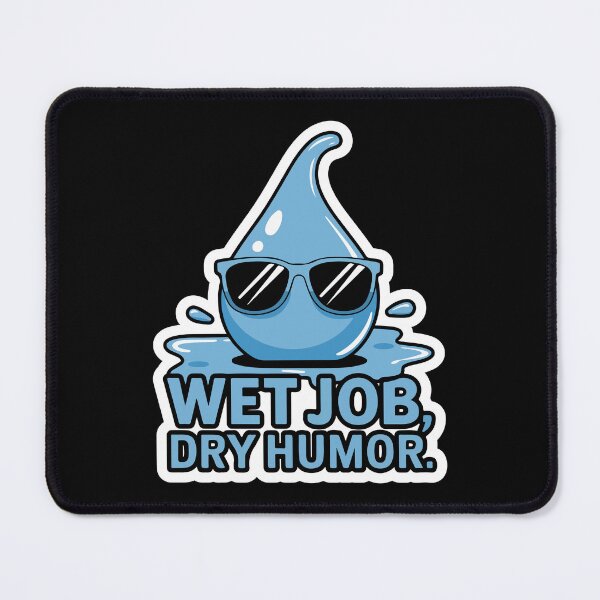 Item preview, Wet Job, Dry Humor designed and sold by TrippyOutfitter.