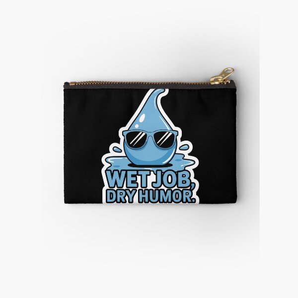 Item preview, Wet Job, Dry Humor designed and sold by TrippyOutfitter.