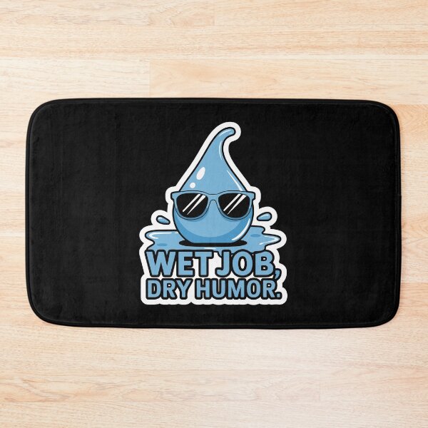 Item preview, Wet Job, Dry Humor designed and sold by TrippyOutfitter.