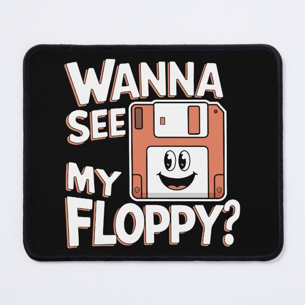Item preview, Wanna See My Floppy? designed and sold by TrippyOutfitter.