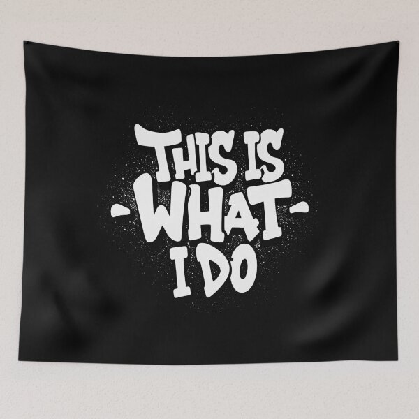 Item preview, This Is What I Do designed and sold by AnAzArt.
