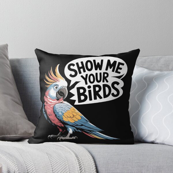 Item preview, Show Me Your Birds | Funny Bird Watching Enthusiast designed and sold by tmerchtrends.
