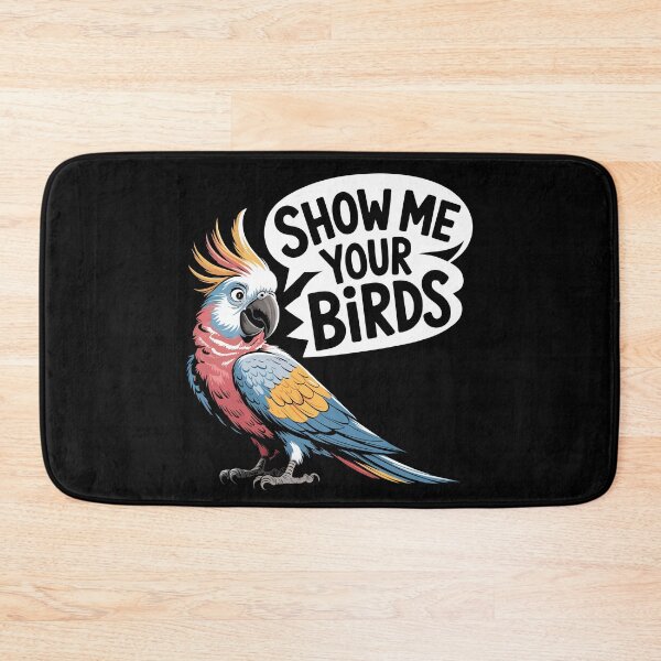 Item preview, Show Me Your Birds | Funny Bird Watching Enthusiast designed and sold by tmerchtrends.