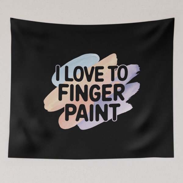 Item preview, I Love To Finger Paint – Energetic Artistic Collection designed and sold by Ela-graphicwiz.