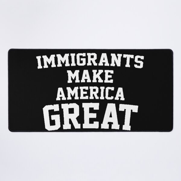 Item preview, Immigrants Make America Great! designed and sold by FLOWER--ART.