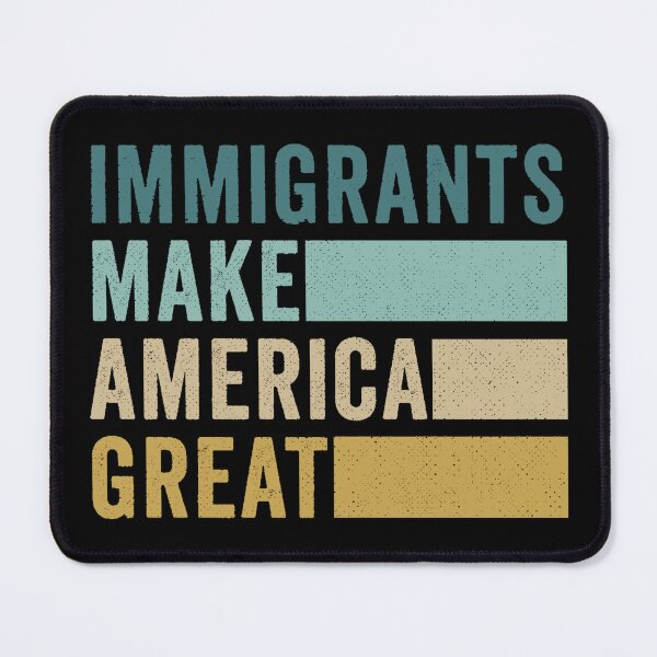 Item preview, Immigrants Make America Great! designed and sold by VibeTwist.