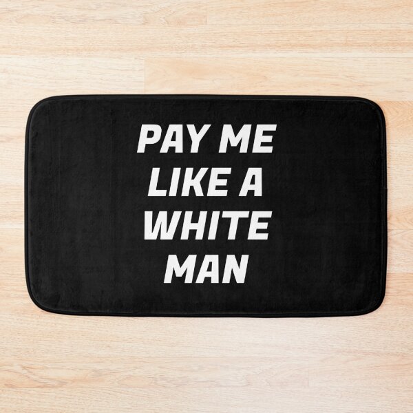 Item preview, Pay Me Like A White Man - Equal Pay designed and sold by Inspirationmotivation.