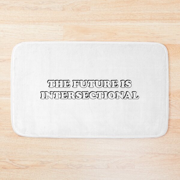 Item preview, The Future is Intersectional designed and sold by Inspirationmotivation.